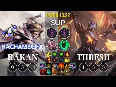 RJ hachamecha Rakan vs Thresh Sup - KR Patch 10.22