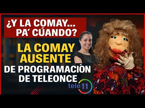 LA COMAY queda fuera de la programación de Teleonce