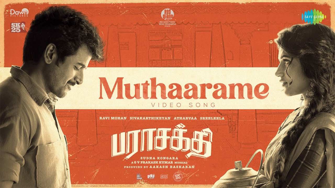 Muthaarame - Video Song | Parasakthi | Sivakarthikeyan | Sreeleela | Sudha Kongara | GV Prakash