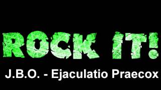 J.B.O. - Ejaculatio Praecox