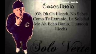 Solo Verte Cosculluela Letra OriginaL