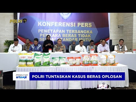 POLRI BERKOMITMEN TUNTASKAN PERKARA BERAS TIDAK SESUAI STANDAR