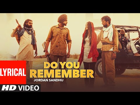 Do You Remember (Lyrical) Jordan Sandhu | Bunty Bains | Desi Crew | Nikki Kaur | Punjabi Songs