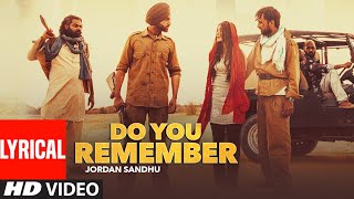 Download lagu Do You Remember (Lyrical) Jordan Sandhu | Bunty Bains | Desi Crew | Nikki Kaur | Punjabi Songs mp3