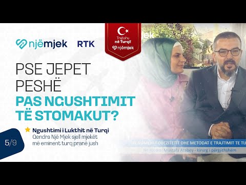 Pse jepet peshë pas ngushtimit të stomakut? - Ngushtimi i Lukthit në Turqi | Një Mjek