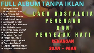 Download lagu FULL ALBUM || KUMPULAN LAGU NOSTALGIA DAN TEMBANG KENANGAN TH 80an - 90an PALING VIRAL DAN POPULER mp3 Download lagu FULL ALBUM || KUMPULAN LAGU NOSTALGIA DAN TEMBANG KENANGAN TH 80an - 90an PALING VIRAL DAN POPULER mp3
