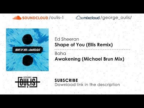Shape of You vs Awakening | Mashup