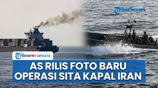 CENTCOM Rilis Foto Terbaru Terkait Penyitaan Kapal Iran, AS Tegaskan Penegakan Blokade Laut