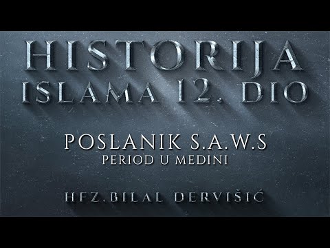 Hfz.Bilal Dervišić - Historija Islama 12.dio (Poslanik s.a.w.s-period u Medini)