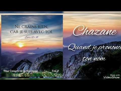 Cantique Chazane // quand je prononce ton nom // vie et lumière 2023 // pour l'œuvre missionnaire