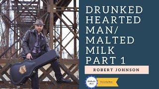 Drunked Hearted Man/Malted Milk Robert Johnson Guitar Lesson Delta Lou Part 1