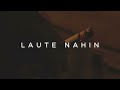 Laute Nahin - Papon | Slowed + Reverbed