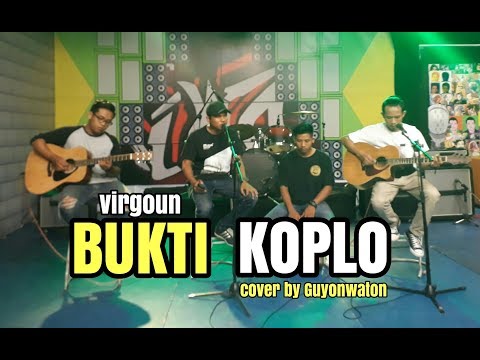 BUKTI (KOPLO) - Virgoun (cover) by Guyon Waton