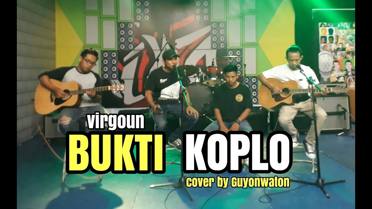 BUKTI (KOPLO) - Virgoun (cover) by Guyon Waton