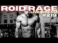 ROID RAGE LIVESTREAM Q&A 219 | SIGNING FOR PACKAGES | SEIZURE LETTERS FROM CUSTOMS | GYM EQUIPMENT