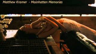 Matthew Kramer ~ Mainhatten Memories [extended album mix]