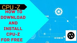 how download and install CPU-Z for free  pc/laptop for windows 10 #cpu #downloadlink