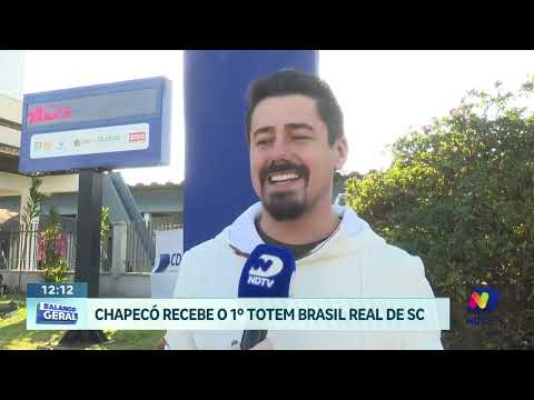 Chapecó recebe primeiro Totem Brasil Real de Santa Catarina