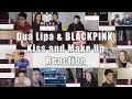 Dua Lipa & BLACKPINK - Kiss and Make Up "Reaction Mashup" Dua Lipa & BLACKPINK - Kiss and Make Up "Reaction Mashup"