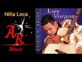 Luis Vargas Niña Loca (Volvió El Dolor 1997)