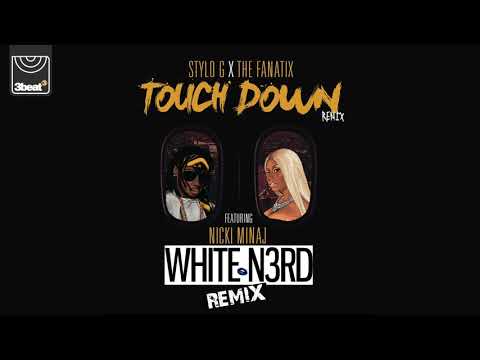 Stylo G & Fanatix (ft. Nicki Minaj) - Touchdown (White N3rd Remix)
