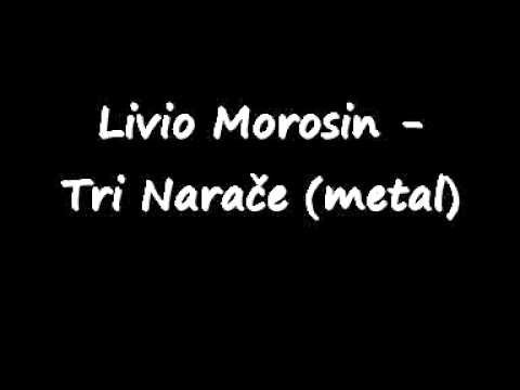 Livio Morosin - Tri Naranče (metal).wmv