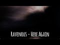 Ravenous - Here Again