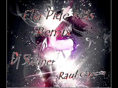 Dj Stauner Presents David Cuello Feat Danny Romero - Ella Pide Mas (Remix)