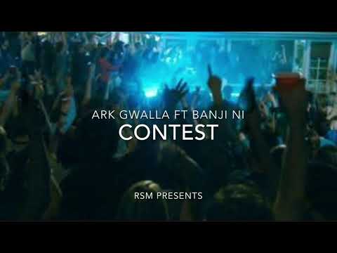Banji Ni Feat Ark Gwalla “Contest” (Official Audio)