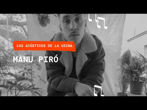 Los Acústicos de La Usina - Programa 8: Manu Piró