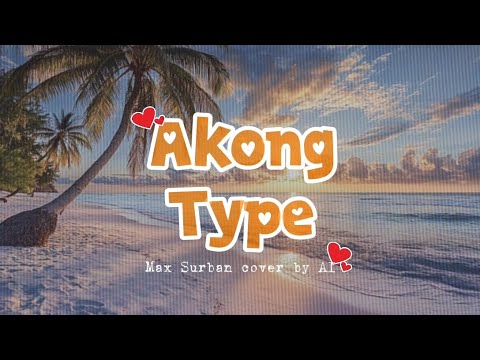 Akong type - Max Surban Cover by Lynx Ai