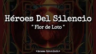 Héroes Del Silencio - Flor de Loto // Letra
