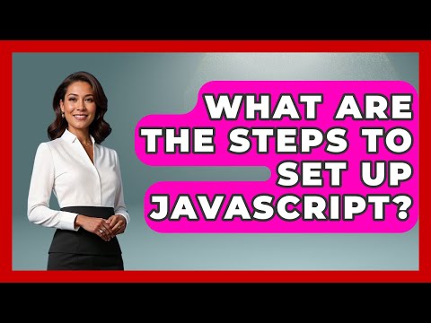 What Are The Steps To Set Up Javascript Javascript Toolkit