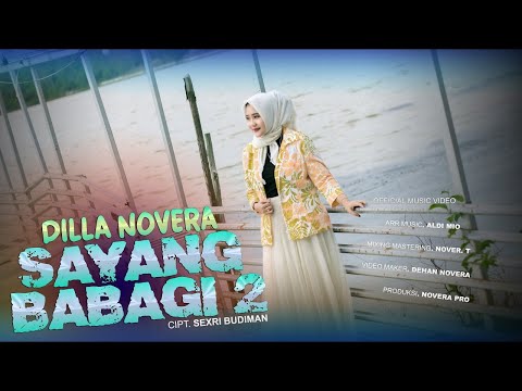 Sayang Babagi Duo - Dilla Novera (Official Music Video)