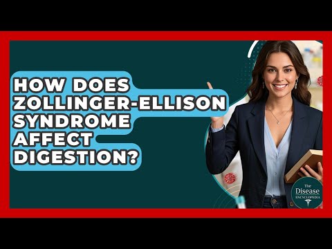 How Does Zollinger-Ellison Syndrome Affect Digestion? - The Disease Encyclopedia