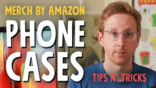 Merch By Amazon Phone Cases: 7 Tips To Boost Your Sales (& How I Bulk Create My Artwork)