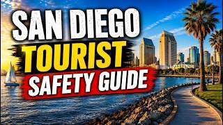 San Diego Safety Tips Tourist Safety Guide