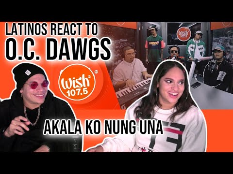 Latinos react to O.C. Dawgs perform "Akala Ko Nung Una" LIVE on Wish | REACTION