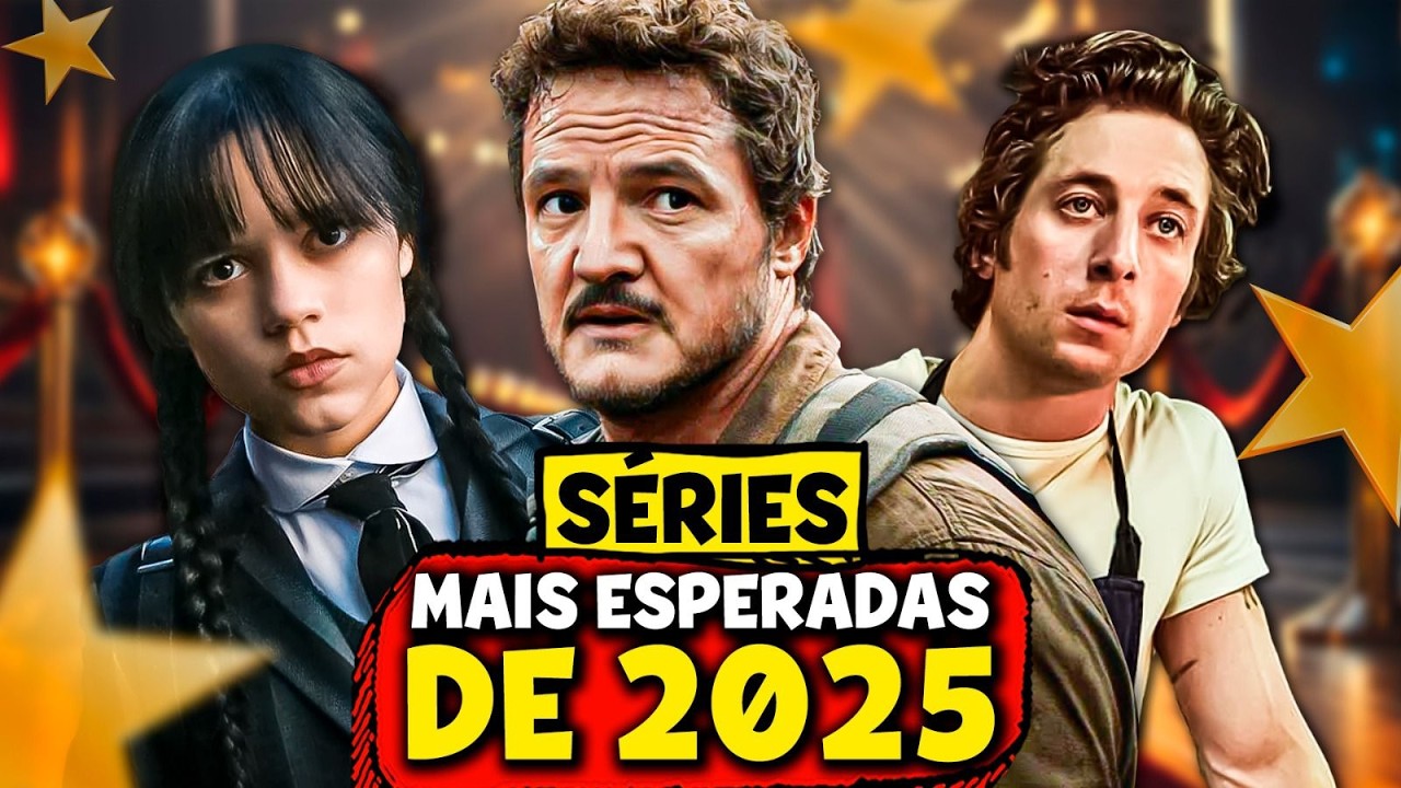 15 SÉRIES MAIS ESPERADAS DE 2025! 🤩