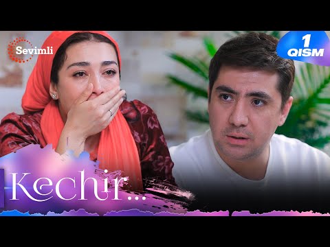 Kechir 1-qism (milliy serial) | Кечир 1-қисм (миллий сериал)