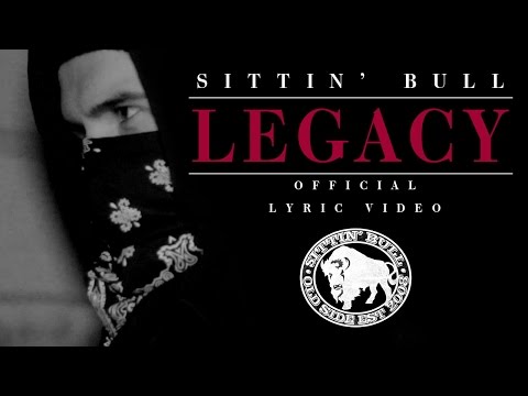 Sittin' Bull - Legacy (Official Lyric Video)