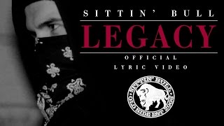Sittin' Bull - Legacy (Official Lyric Video)