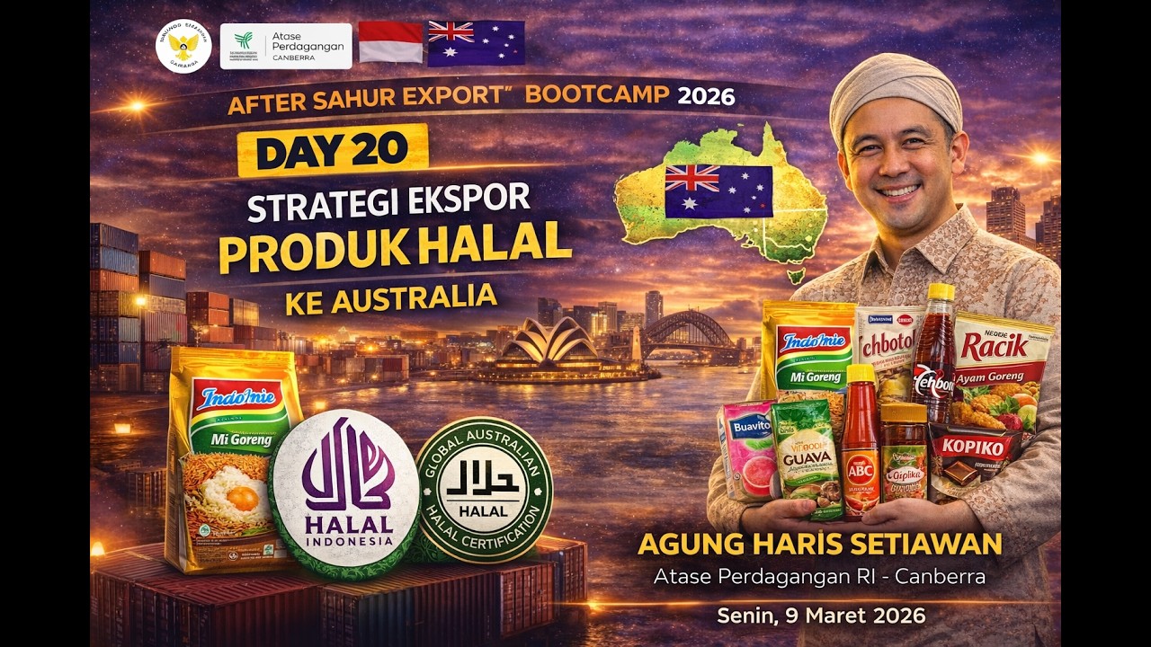 AFTER SAHUR EXPORT BOOTCAMP Day 20  –  Strategi Ekspor Produk Halal ke Australia