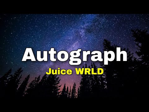 Juice WRLD - Autograph (Lyrics)