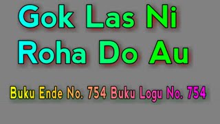 Download lagu Buku Ende No 754 Gok Las Ni Roha Do Au... mp3