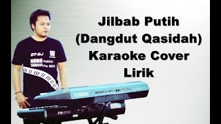 Download lagu JILBAB PUTIH | KARAOKE DANGDUT Qasidah KORG PA600 mp3