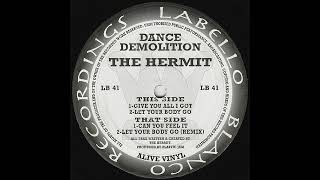 The Hermit - Let Your Body Go