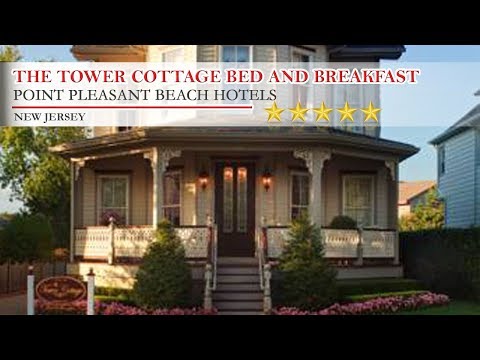 The Tower Cottage Bed and Breakfast - Point Pleasant Beach Hotels, New Jersey