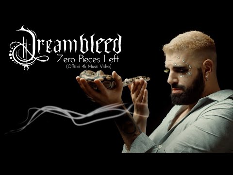 Dreambleed - Zero Pieces Left (Official 4k Music Video)