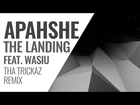 Apashe - The Landing feat. Wasiu (Tha Trickaz Remix)